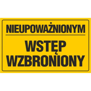 Tablica 10x30 "NIEU.WST.WZBRONIONY"  PCV z zawiesz